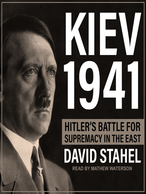 Title details for Kiev 1941 by David Stahel - Available
